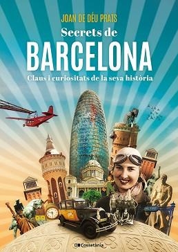 SECRETS DE BARCELONA | 9788413565538 | PRATS PIJOAN, JOAN DE DÉU | Llibreria Geli - Llibreria Online de Girona - Comprar llibres en català i castellà