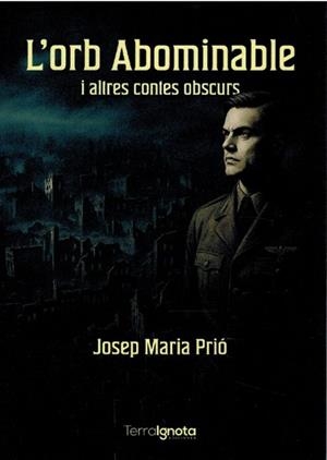 L'ORB ABOMINABLE I ALTRES CONTES OBSCURS | 9791399046663 | PRIÓ, JOSEP MARIA | Llibreria Geli - Llibreria Online de Girona - Comprar llibres en català i castellà