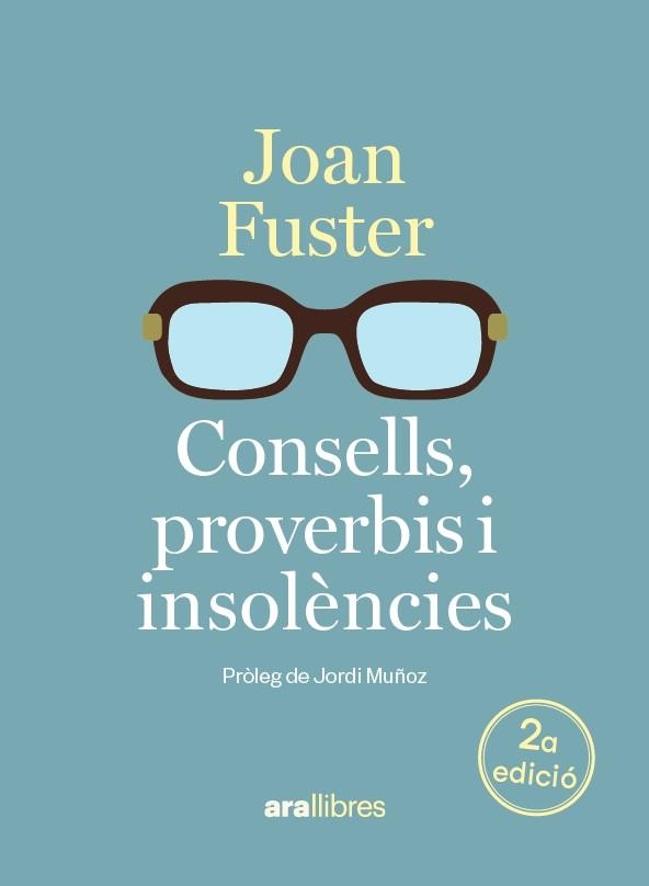CONSELLS,PROVERBIS I INSOLÈNCIES | 9788411732048 | FUSTER I ORTELLS, JOAN | Llibreria Geli - Llibreria Online de Girona - Comprar llibres en català i castellà