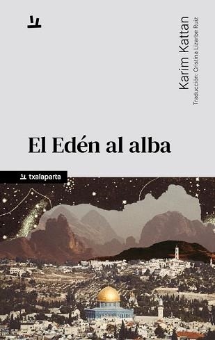 EL EDÉN AL ALBA | 9788410246867 | KATTAN, KARIM | Llibreria Geli - Llibreria Online de Girona - Comprar llibres en català i castellà