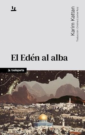 EL EDÉN AL ALBA | 9788410246867 | KATTAN, KARIM | Llibreria Geli - Llibreria Online de Girona - Comprar llibres en català i castellà