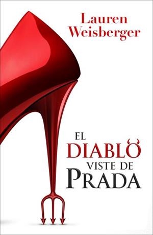 EL DIABLO VISTE DE PRADA | 9791387595418 | WEISBERGER, LAUREN | Llibreria Geli - Llibreria Online de Girona - Comprar llibres en català i castellà