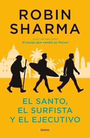 EL SANTO,EL SURFISTA Y EL EJECUTIVO | 9791387662288 | SHARMA, ROBIN | Llibreria Geli - Llibreria Online de Girona - Comprar llibres en català i castellà