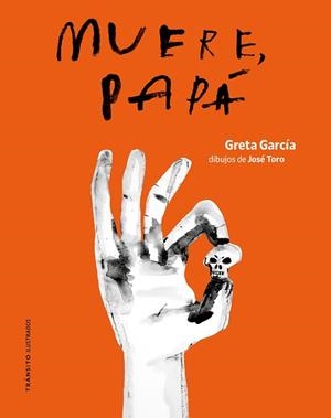 MUERE,PAPÁ | 9791399070163 | GARCÍA, GRETA | Llibreria Geli - Llibreria Online de Girona - Comprar llibres en català i castellà