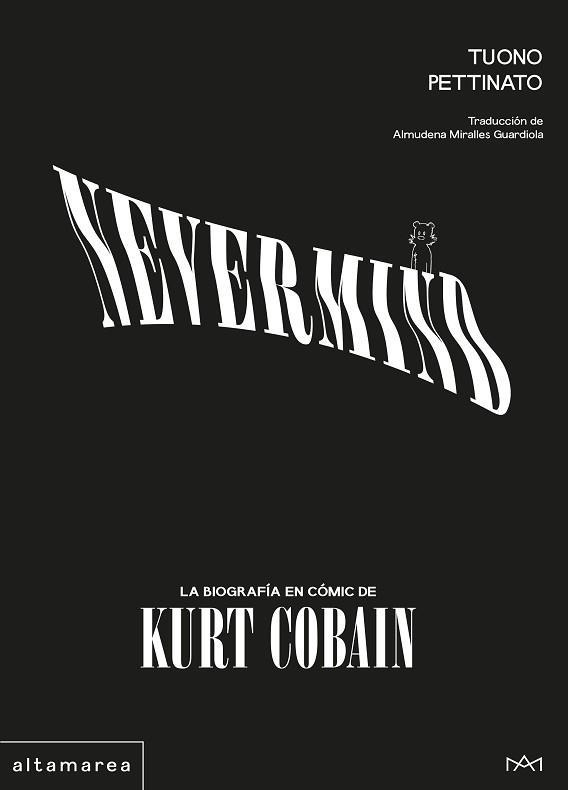 NEVERMIND.LA BIOGRAFÍA EN CÓMIC DE KURT COBAIN | 9788410435582 | PETTINATO, TUONO | Llibreria Geli - Llibreria Online de Girona - Comprar llibres en català i castellà
