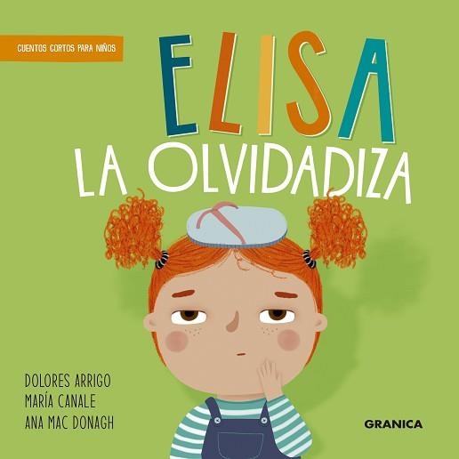 ELISA LA OLVIDADIZA | 9786316693433 | ARRIGO, DOLORES/CANALE, MARÍA GUADALUPE | Llibreria Geli - Llibreria Online de Girona - Comprar llibres en català i castellà