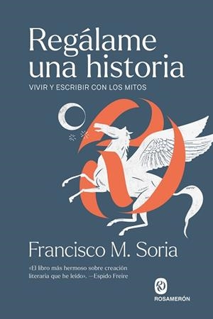 REGÁLAME UNA HISTORIA | 9791399141917 | M. SORIA, FRANCISCO | Llibreria Geli - Llibreria Online de Girona - Comprar llibres en català i castellà