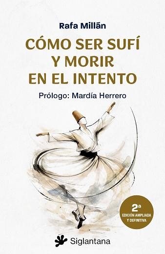 CÓMO SER SUFÍ Y MORIRI EN EL INTENTO | 9788410179882 | MILLÁN, RAFA | Libreria Geli - Librería Online de Girona - Comprar libros en catalán y castellano