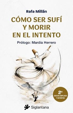 CÓMO SER SUFÍ Y MORIRI EN EL INTENTO | 9788410179882 | MILLÁN, RAFA | Libreria Geli - Librería Online de Girona - Comprar libros en catalán y castellano