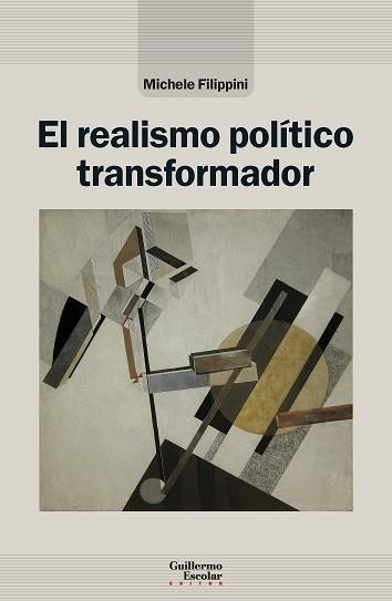 EL REALISMO POLÍTICO TRANSFORMADOR | 9791387789503 | MICHELE FILIPPINI | Llibreria Geli - Llibreria Online de Girona - Comprar llibres en català i castellà