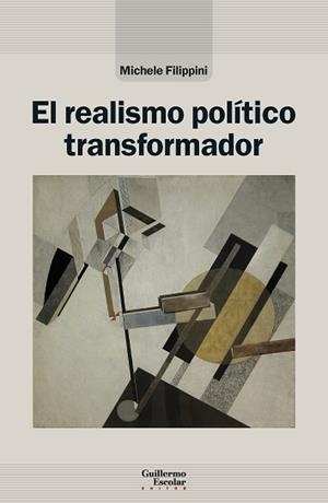 EL REALISMO POLÍTICO TRANSFORMADOR | 9791387789503 | MICHELE FILIPPINI | Llibreria Geli - Llibreria Online de Girona - Comprar llibres en català i castellà