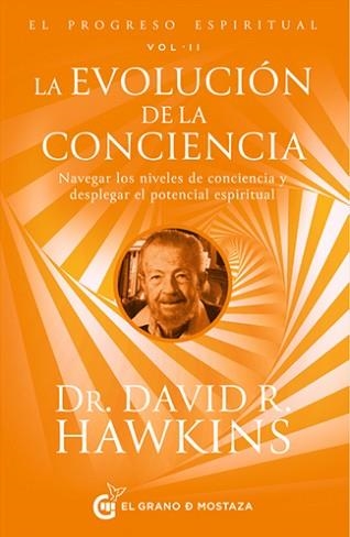 EL PROGRESO ESPIRITUAL-2.LA EVOLUCIÓN DE LA CONCIENCIA | 9791399075274 | HAWKINS,DAVID R. | Libreria Geli - Librería Online de Girona - Comprar libros en catalán y castellano