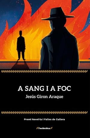 A SANG I A FOC | 9788413588780 | JESÚS GIRON ARAQUE | Llibreria Geli - Llibreria Online de Girona - Comprar llibres en català i castellà