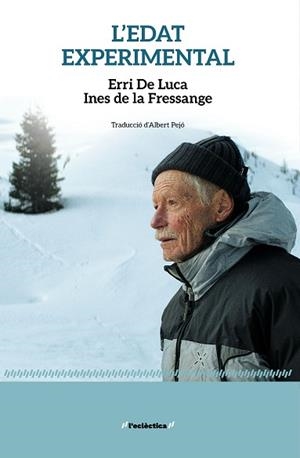 L'EDAT EXPERIMENTAL | 9788413588827 | ERRI DE LUCA | Llibreria Geli - Llibreria Online de Girona - Comprar llibres en català i castellà
