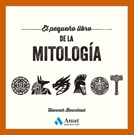 EL PEQUEÑO LIBRO DE LA MITOLOGÍA | 9788410451445 | BOWSTEAD, HANNAH | Llibreria Geli - Llibreria Online de Girona - Comprar llibres en català i castellà