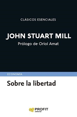 SOBRE LA LIBERTAD | 9791387796297 | STUART MILL, JOHN | Llibreria Geli - Llibreria Online de Girona - Comprar llibres en català i castellà
