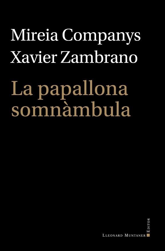 LA PAPALLONA SOMNÀMBULA | 9788410377745 | COMPANYS, MIREIA/ZAMBRANO, XAVIER | Llibreria Geli - Llibreria Online de Girona - Comprar llibres en català i castellà