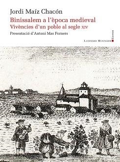 BINISSALEM A L’ÈPOCA MEDIEVAL | 9788410377783 | MAÍZ CHACÓN, JORDI | Llibreria Geli - Llibreria Online de Girona - Comprar llibres en català i castellà