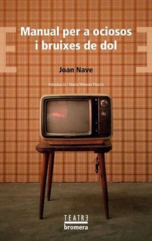 MANUAL PER A OCIOSOS I BRUIXES DE DOL | 9788413588797 | JOAN NAVE | Llibreria Geli - Llibreria Online de Girona - Comprar llibres en català i castellà