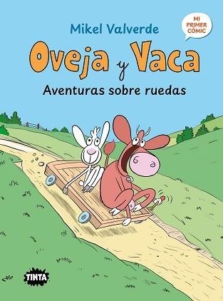 OVEJA Y VACA.AVENTURAS SOBRE RUEDAS | 9788491428831 | MIKEL VALVERDE | Llibreria Geli - Llibreria Online de Girona - Comprar llibres en català i castellà