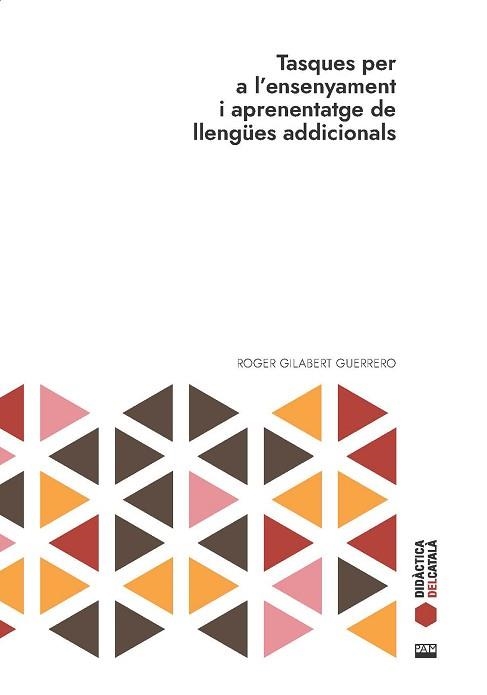 TASQUES PER A L'ENSENYAMENT I APRENENTATGE DE LLENGÜES ADDICIONALS | 9788491914013 | GILABERT GUERRERO, ROGER | Llibreria Geli - Llibreria Online de Girona - Comprar llibres en català i castellà