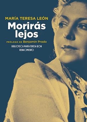 MORIRÁS LEJOS | 9791387939625 | LEÓN, MARÍA TERESA | Llibreria Geli - Llibreria Online de Girona - Comprar llibres en català i castellà