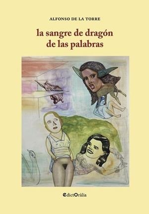 LA SANGRE DE DRAGÓN DE LAS PALABRAS | 9788412867817 | DE LA TORRE,ALFONSO | Llibreria Geli - Llibreria Online de Girona - Comprar llibres en català i castellà