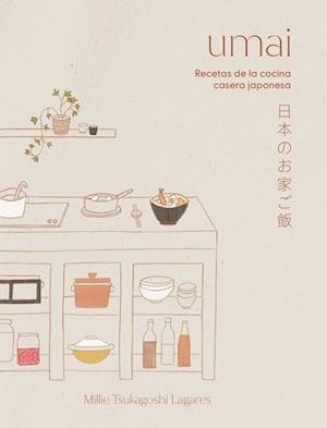 UMAI.RECETAS DE LA COCINA CASERA JAPONESA | 9788419043894 | TSUKAGOSHI LAGARES, MILLIE | Llibreria Geli - Llibreria Online de Girona - Comprar llibres en català i castellà