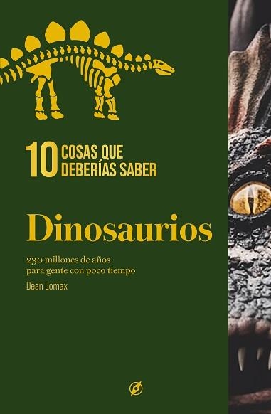 10 COSAS QUE DEBERÍAS SABER SOBRE LOS DINOSAURIOS | 9788413617497 | LOMAX, DEAN | Llibreria Geli - Llibreria Online de Girona - Comprar llibres en català i castellà