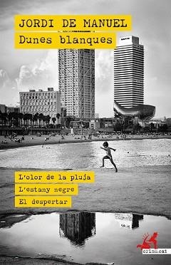 DUNES BLANQUES | 9791388174001 | DE MANUEL, JORDI | Llibreria Geli - Llibreria Online de Girona - Comprar llibres en català i castellà