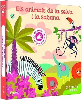 ELS MEUS PRIMERS SONS.ELS ANIMALS DE LA SELVA I LA SABANA | 9791039530767 | NOTAERT, AMANDINE | Llibreria Geli - Llibreria Online de Girona - Comprar llibres en català i castellà