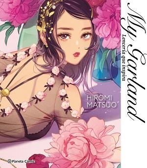 MY GARLAND.LENCERÍA QUE INSPIRA | 9791387918613 | MATSUO, HIROMI | Llibreria Geli - Llibreria Online de Girona - Comprar llibres en català i castellà