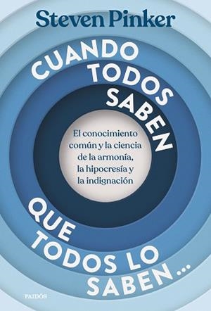 CUANDO TODOS SABEN QUE TODOS LO SABEN... | 9788449345104 | PINKER, STEVEN | Llibreria Geli - Llibreria Online de Girona - Comprar llibres en català i castellà