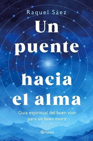 UN PUENTE HACIA EL ALMA | 9788408316596 | SÁEZ, RAQUEL | Libreria Geli - Librería Online de Girona - Comprar libros en catalán y castellano