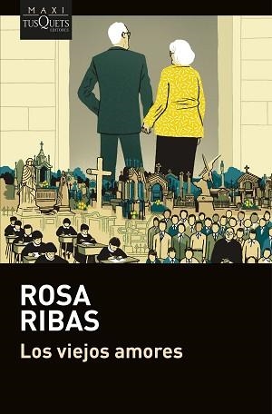 LOS VIEJOS AMORES | 9788411077460 | RIBAS,ROSA | Libreria Geli - Librería Online de Girona - Comprar libros en catalán y castellano