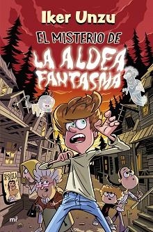 EL MISTERIO DE LA ALDEA FANTASMA | 9788427054981 | UNZU, IKER | Llibreria Geli - Llibreria Online de Girona - Comprar llibres en català i castellà