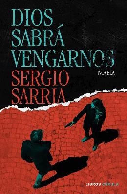 DIOS SABRÁ VENGARNOS | 9788448045791 | SARRIA, SERGIO | Libreria Geli - Librería Online de Girona - Comprar libros en catalán y castellano