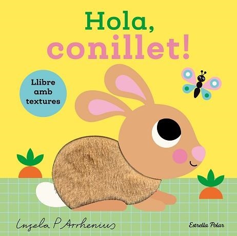 HOLA,CONILLET! LLIBRE AMB TEXTURES | 9791387782450 | ARRHENIUS, INGELA P. | Llibreria Geli - Llibreria Online de Girona - Comprar llibres en català i castellà