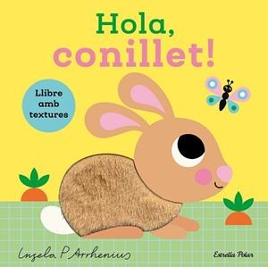 HOLA,CONILLET! LLIBRE AMB TEXTURES | 9791387782450 | ARRHENIUS, INGELA P. | Llibreria Geli - Llibreria Online de Girona - Comprar llibres en català i castellà