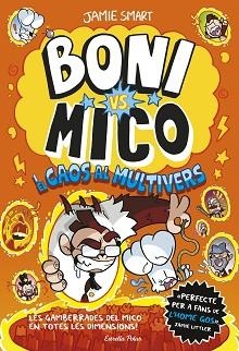 BONI VS. MICO-7.BONI VS. MICO I EL CAOS AL MULTIVERS | 9791387903916 | SMART, JAMIE | Llibreria Geli - Llibreria Online de Girona - Comprar llibres en català i castellà