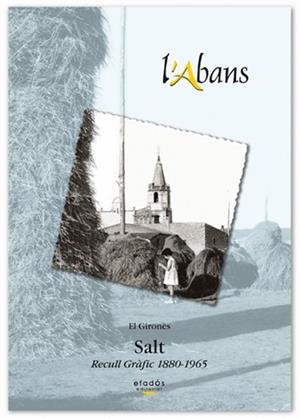 L'ABANS.SALT(RECULL GRÀFIC 1880-1965) | 9788495550392 | Libreria Geli - Librería Online de Girona - Comprar libros en catalán y castellano