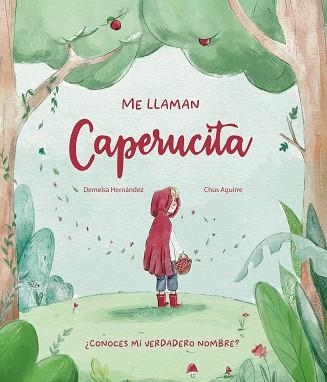 ME LLAMAN CAPERUCITA | 9788412967449 | HERNÁNDEZ, DEMELSA | Llibreria Geli - Llibreria Online de Girona - Comprar llibres en català i castellà