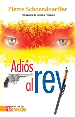 ADIÓS AL REY | 9786071688101 | SCHOENDOERFFER, PIERRE | Llibreria Geli - Llibreria Online de Girona - Comprar llibres en català i castellà