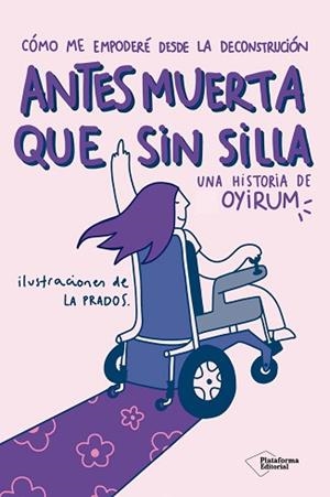 ANTES MUERTA QUE SIN SILLA | 9791387813772 | OYIRUM | Llibreria Geli - Llibreria Online de Girona - Comprar llibres en català i castellà