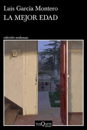 LA MEJOR EDAD | 9788411077729 | GARCÍA MONTERO, LUIS | Llibreria Geli - Llibreria Online de Girona - Comprar llibres en català i castellà