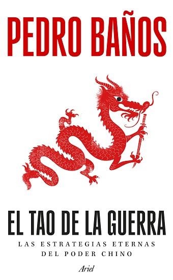 EL TAO DE LA GUERRA | 9788434440456 | BAÑOS, PEDRO | Llibreria Geli - Llibreria Online de Girona - Comprar llibres en català i castellà