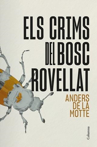 ELS CRIMS DEL BOSC ROVELLAT | 9788466434911 | MOTTE, ANDERS DE LA | Llibreria Geli - Llibreria Online de Girona - Comprar llibres en català i castellà