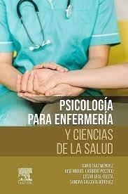 PSICOLOGÍA PARA ENFERMERÍA Y CIENCIAS DE LA SALUD | 9788413821818 | DÍAZ MÉNDEZ, DARÍO/LATORRE POSTIGO, JOSÉ MIGUEL | Llibreria Geli - Llibreria Online de Girona - Comprar llibres en català i castellà