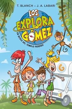 LOS EXPLORAGÓMEZ-1.EN BUSCA DEL TEMPLO PERDIDO | 9788410298361 | BLANCH, TERESA/LABARI, JOSÉ ÁNGEL | Llibreria Geli - Llibreria Online de Girona - Comprar llibres en català i castellà