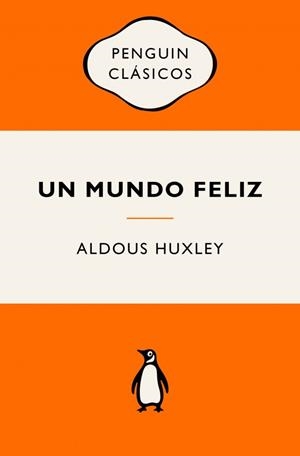 UN MUNDO FELIZ | 9788491057260 | HUXLEY, ALDOUS | Llibreria Geli - Llibreria Online de Girona - Comprar llibres en català i castellà